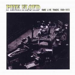Pink Floyd : Rare Live Tracks 1969-1973